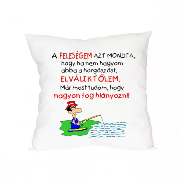 Polštář Moje žena řekla, že kdyby...